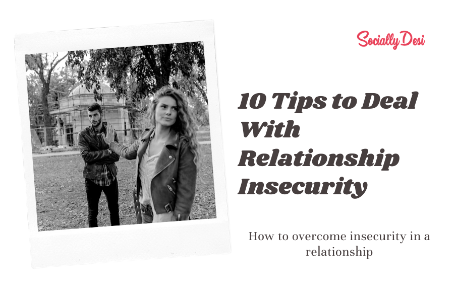 10 Tips to Deal With Relationship Insecurity