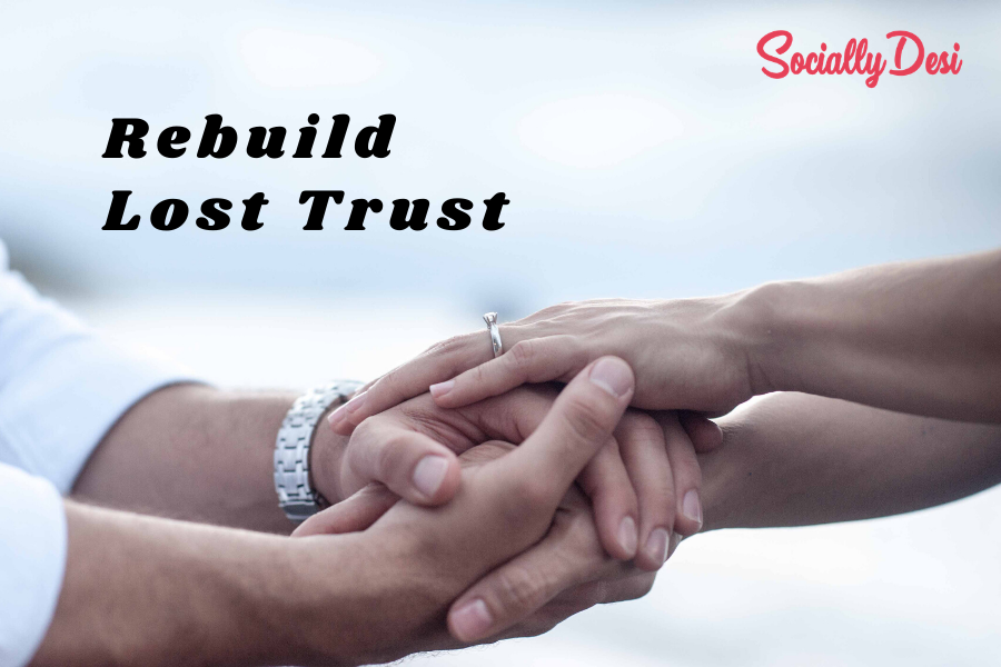 Rebuild Lost Trust In A Relationship