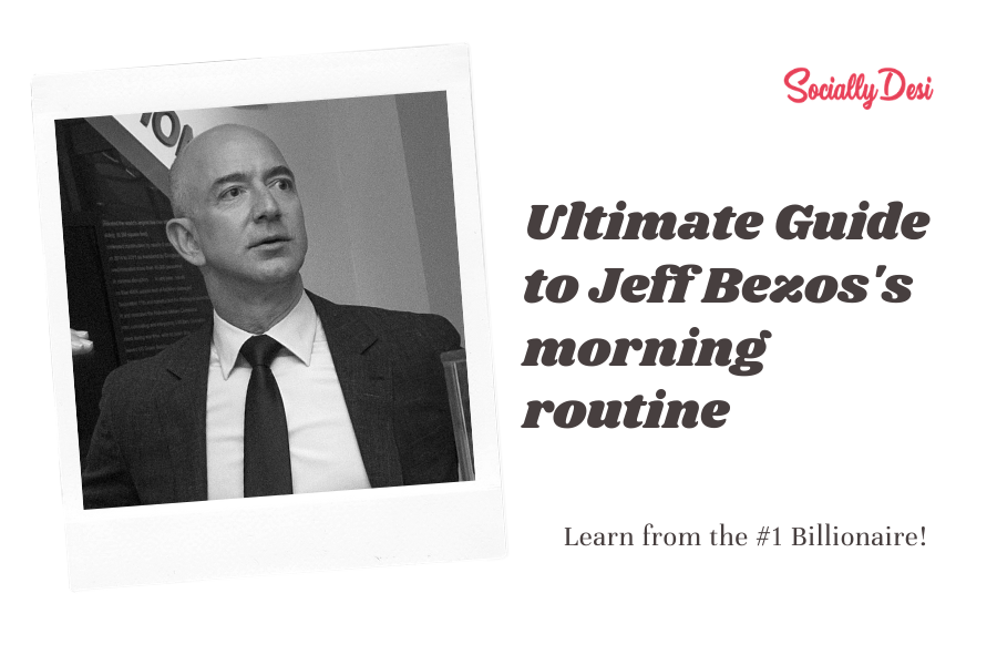 Ultimate Guide to Jeff Bezos's morning routine
