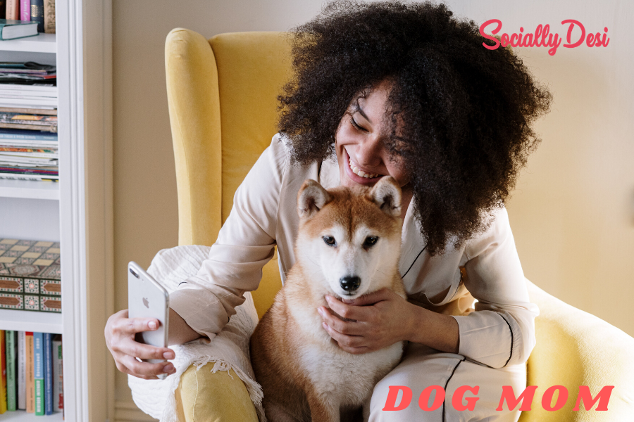 What it means to be a dog mom
