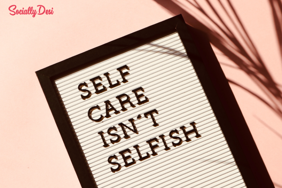 10 Tips To Practice Emotional Self-Care - Socially Desi